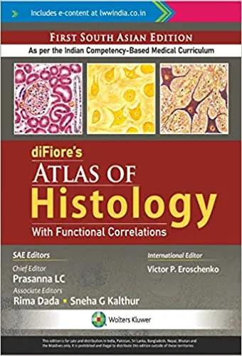 Difiore’s Atlas of Histology with Functional Correlations -13E (1st SAE) 2022 by Prasanna L.C